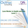 Lone Worker in Health and Care - Level 1 - Online CPD Course