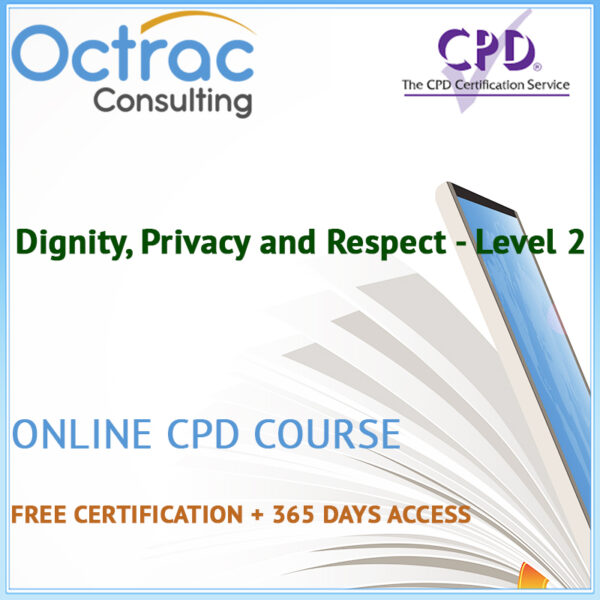 Dignity, Privacy and Respect - Level 2 - Online CPD Course