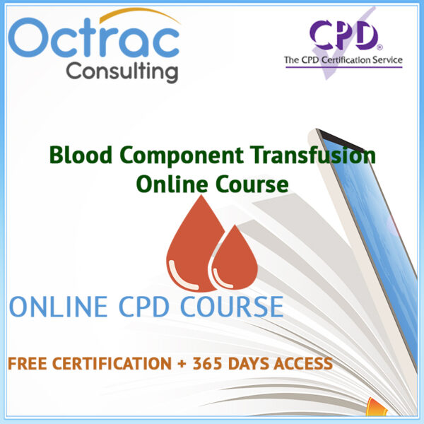 Blood Component Transfusion Training | Online CPD Course – Octrac ...