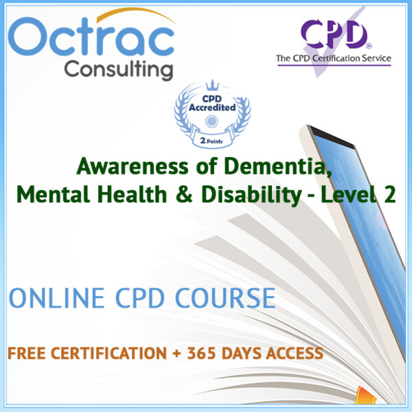 Awareness of Dementia, Mental Health & Disability - Level 2 - Online Training Course